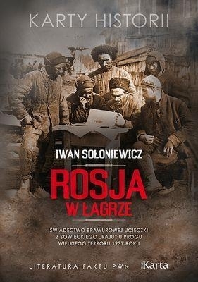 Rosja w łagrze - Sołoniewicz Iwan<br />