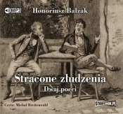 Stracone złudzenia Dwaj poeci (Audiobook) - Honoré de Balzac