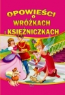 Opowieści o wróżkach i księżniczkach