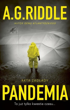 Akta zagłady Tom 1 Pandemia - A.G. Riddle