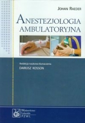 Anestezjologia ambulatoryjna - Raeder Johan