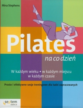 Pilates na co dzień - Stephens Mina