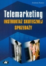 Telemarketing. Instruktaż skutecznej sprzedaży Koziar Andrzej