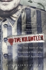 The Volunteer The True Story of the Resistance Hero who Infiltrated Fairweather Jack