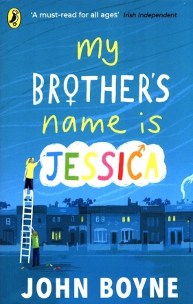 My Brother's Name is Jessica - Boyne John
