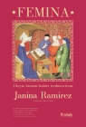 Femina Ukryta historia kobiet średniowiecza Janina Ramirez