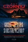 Gdzie jesteś, siostrzyczko? (wydanie kieszonkowe) Max Czornyj