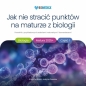 Jak nie stracić punktów na maturze z biologii 2025 - Krzysztof Brom, Justyna Powałka