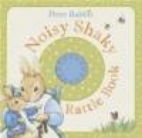 Peter Rabbit: Noisy Shaky Rattle Book