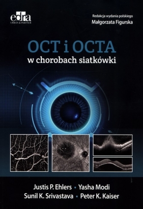 OCT i OCTA w chorobach siatkówki - Justis P. Ehlers