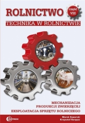 Rolnictwo cz.8 Technika w rolnictwie w.2021 - Krzysztof Korpysz, Marek Gaworski