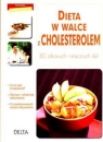 Dieta w walce z cholesterolem 80 zdrowych i smacznych dań Philippe Chavanne