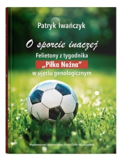 O sporcie inaczej. Felietony z tygodnika - Patryk Iwańczuk