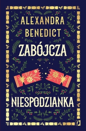 Zabójcza niespodzianka - Alexandra Benedict