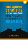 Przewodnik parafialny po nowej ewangelizacji. Plan działania w dzieleniu się wiarą