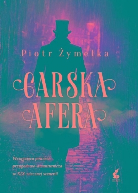 Carska afera - Piotr Żymełka