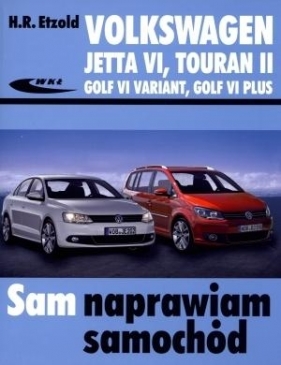 Volkswagen Jetta VI od VII 2010, Touran II od VIII 2010, Golf VI Variant od X 2009, Golf VI Plus - Hans-Rüdiger Etzold