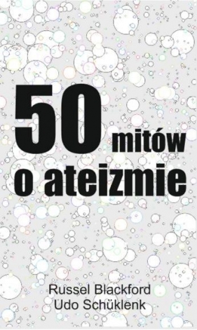 50 mitów o ateizmie - Russel Blackford