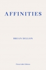 Affinities Brian Dillon