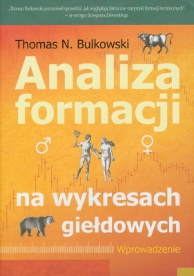 Analiza formacji w wykresach giełdowych - Thomas N. Bulkowski