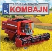 KOMBAJN POZNAJEMY POJAZDY TW - Opracowanie zbiorowe