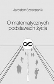 O matematycznych podstawach życia