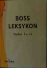 Leksykon Boss Leksykon zarządzania zasobami ludzkimi Leksykon komunikacji Smid Wacław
