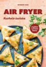 Air fryer Kuchnie świata Severine Auge