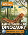 Zanim pojawiły się dinozaury. Niesamowite dzieje Ziemi Krzysztof Poznański