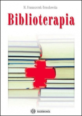 Biblioterapia HARMONIA - Marta Franaszczuk-Truszkowska