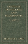 Sketches in Holland and Scandinavia Hare Augustus John Cuthbert