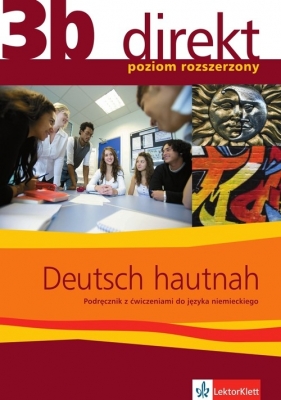 Direkt 3B Deutsch Hautnah Podręcznik z ćwiczeniami Zakres rozszerzony - Motta Giorgio, Montali Gabriella, Mandelli Daniela