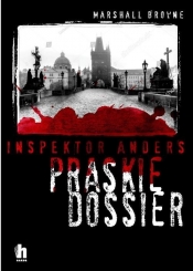 Inspektor Andreas i praskie dossier - Marshall Browne