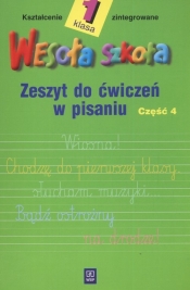 Wesoła szkoła 1 Zeszyt do ćwiczeń w pisaniu Część 4