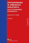 Postępowanie w sprawach nieletnich Na tle standardów europejskich Korcyl-Wolska Marianna