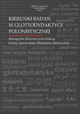Kierunki badań w glottodydaktyce polonistycznej - Iwona Janowska