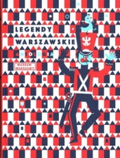 Legendy warszawskie. Antologia - Anna Zdanowska, Julia Odnous - Pawlińska