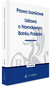 Prawo bankowe. Ustawa o Narodowym Banku Polskim - Opracowanie zbiorowe