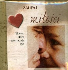 Zaufaj milości - Opracowanie zbiorowe