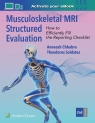 Musculoskeletal MRI Structured Evaluation Avneesh Chhabra
