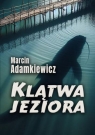 Klątwa jeziora Marcin Adamkiewicz