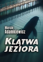 Klątwa jeziora - Marcin Adamkiewicz