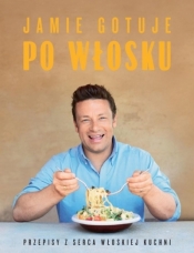 Jamie gotuje po włosku - Jamie Oliver