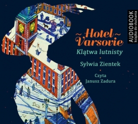 Hotel Varsovie Klątwa Lutnisty (Audiobook) - Ziętek Sylwia