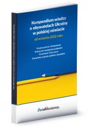 Kompendium wiedzy o obywatelach Ukrainy w polskiej oświacie od września 2022 roku - Wysocka Marta , Celuch Małgorzata, Pakulniewicz Wanda