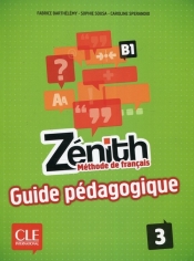 Zénith 3 Niveau B1 Guide pédagogique - Sperandio Caroline