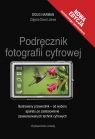 Podręcznik fotografii cyfrowej Ilustrowany przewodnik - od wyboru aparatu Hartman Doug