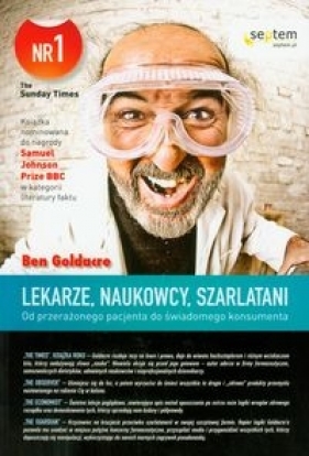 Lekarze, naukowcy, szarlatani Od przerażonego pacjenta do świadomego konsumenta - Goldacre Ben
