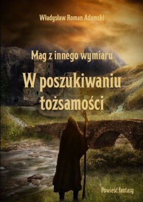 Mag z innego wymiaru - Adamski Władysław Roman