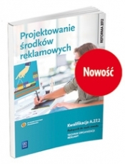 Projektowanie środków reklamowych. Kwalifikacja A.27.2. Podręcznik do nauki zawodu technik organizacji reklamy. Szkoły ponadgimnazjalne - Alina Kargiel, Robert Piłka, Dorota Zadrożna